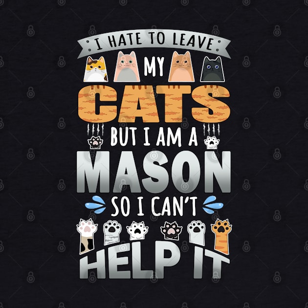 Mason Works for Cats Quote by jeric020290